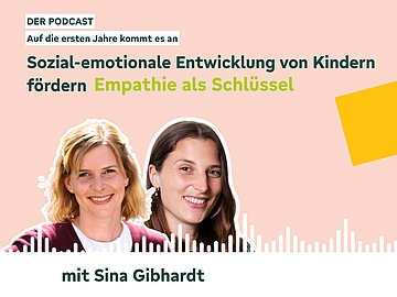Der Podcast für Erzieher:innen: Kathrin Hohmann spricht mit Dr. Sina Gibhardt darüber, wie pädagogische Fachkräfte die sozial-emotionale Entwicklung von Kindern im Kita-Alltag fördern können.